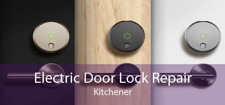Electric Door Lock Repair Kitchener