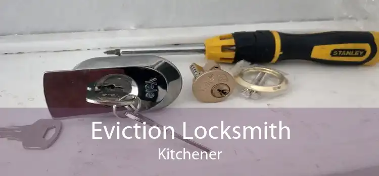 Eviction Locksmith Kitchener