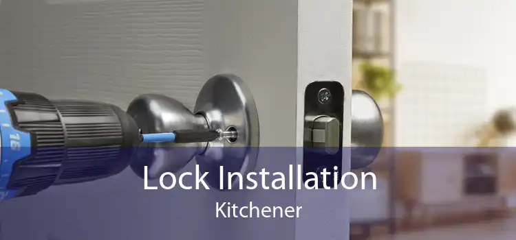 Lock Installation Kitchener